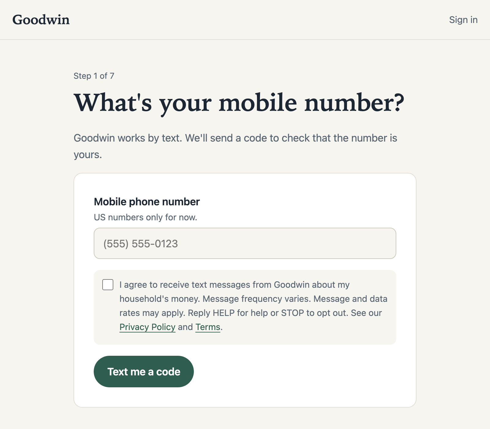 The Goodwin sign-up page. It asks "What's your mobile number?", has a mobile phone number field, an unchecked box with the consent text above, and a "Text me a code" button.